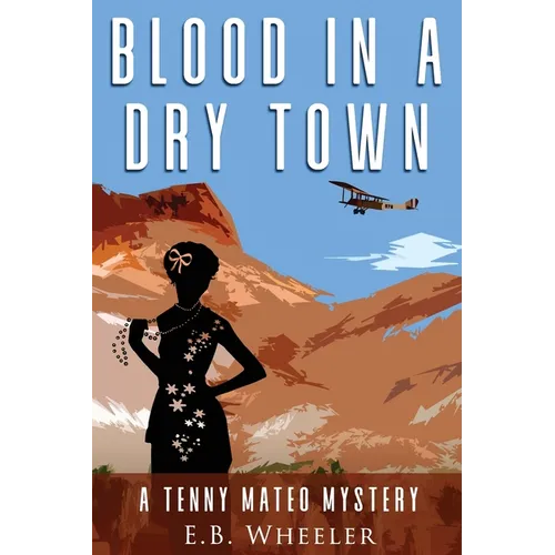 Blood in a Dry Town: A Tenny Mateo Mystery - Paperback