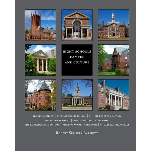 Eight Schools: Campus and Culture - Paperback