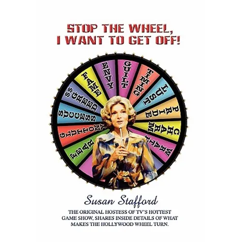 Stop the Wheel, I Want to Get Off! - Paperback