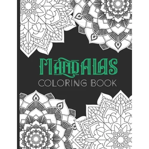 Mandalas Coloring Book: An Adults and kids Coloring Book With Simple Mandalas Designs, For Relaxing, Stress Relief - Paperback