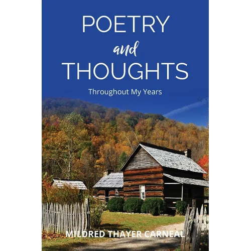 Poetry and Thoughts Throughout My Years - Paperback