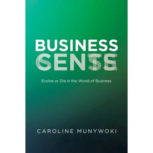Business Cents/Sense: Evolve or Die in the World of Business - Paperback