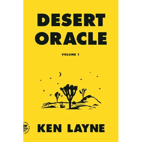 Desert Oracle: Volume 1: Strange True Tales from the American Southwest - Paperback