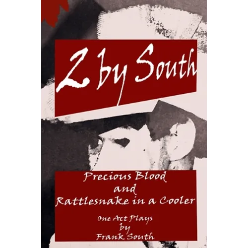 2 by South: Precious Blood and Rattlesnake in a Cooler - Paperback