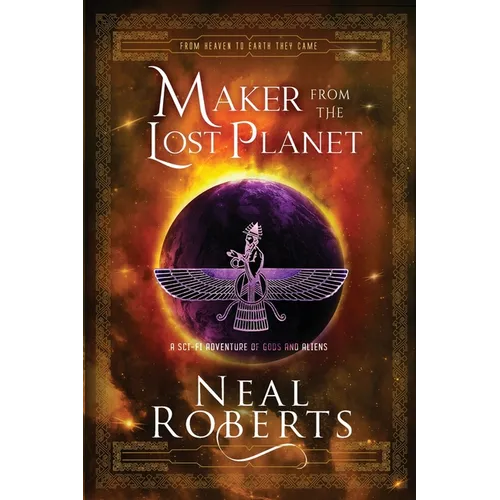 Maker from the Lost Planet: A Sci-Fi Adventure of Gods and Aliens - Paperback
