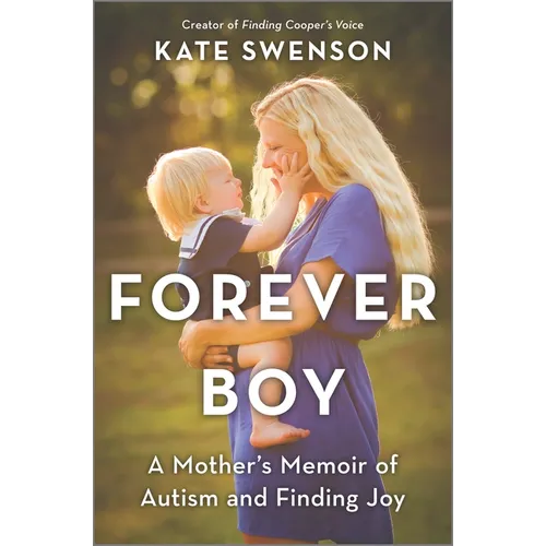 Forever Boy: A Mother's Memoir of Autism and Finding Joy - Hardcover