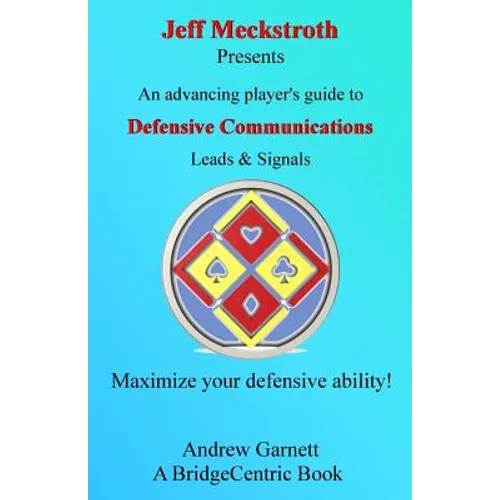 Defensive Communications: An advancing player's guide to leads & signals - Paperback