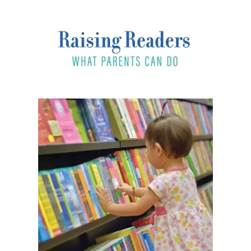 Raising Readers: What Parents Can Do - Paperback