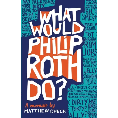 What Would Philip Roth Do?: A Memoir - Paperback