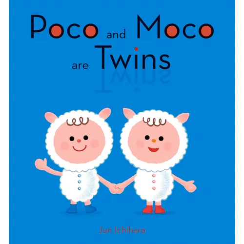 Poco and Moco Are Twins - Hardcover