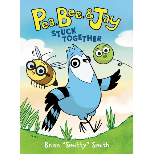 Pea, Bee, & Jay #1: Stuck Together: A Graphic Novel - Paperback