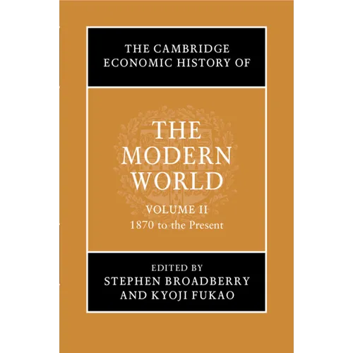 The Cambridge Economic History of the Modern World - Paperback