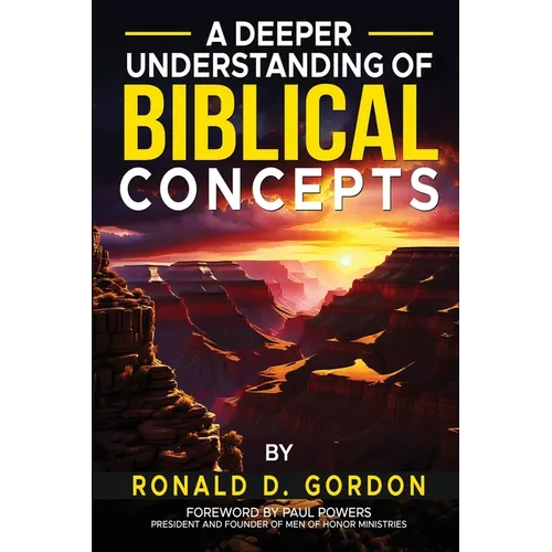 A Deeper Understanding of Biblical Concepts - Paperback
