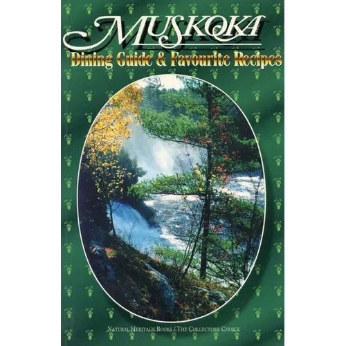 Muskoka Dining Guide and Favourite Recipes - Paperback