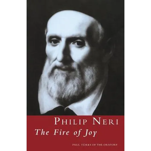 Philip Neri: The Fire of Joy - Paperback