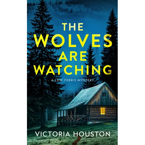 The Wolves Are Watching: A Lew Ferris Mystery - Paperback