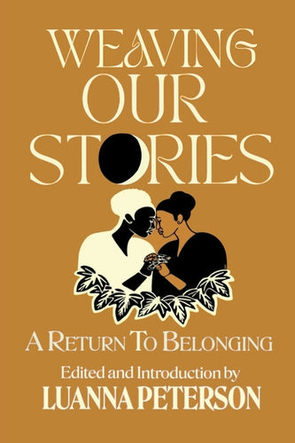 Weaving Our Stories: Return to Belonging - Paperback