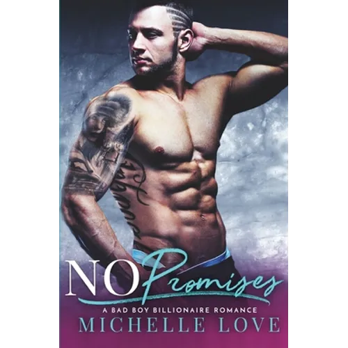 No Promises: A Bad Boy Billionaire Romance - Paperback