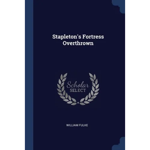 Stapleton's Fortress Overthrown - Paperback