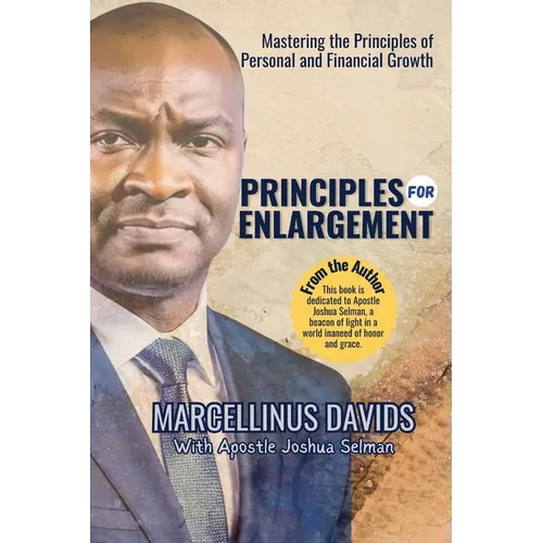 Principles for Enlargement: Mastering the Principles of Personal and Financial Growth - Paperback