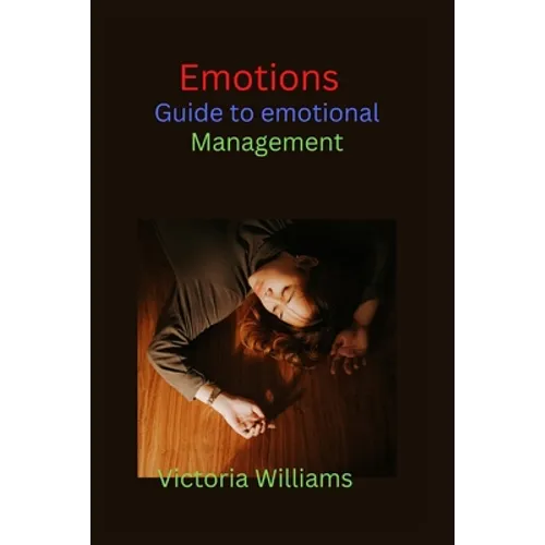 Emotions: Guide to emotional management - Paperback