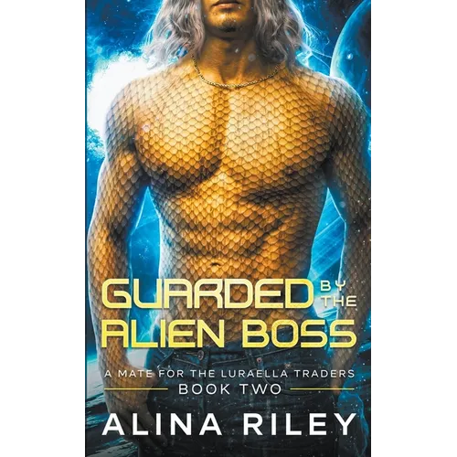 Guarded by The Alien Boss: A SciFi Alien Romance - Paperback