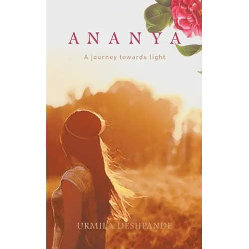 Ananya: A Journey Towards Light - Paperback