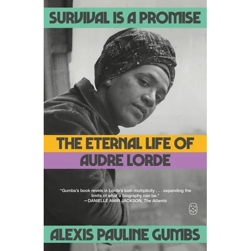 Survival Is a Promise: The Eternal Life of Audre Lorde - Paperback