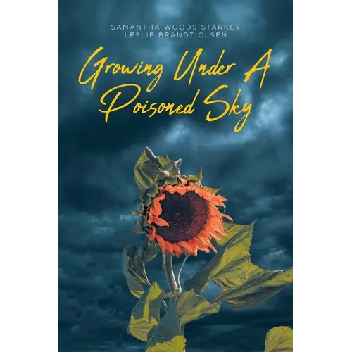 Growing Under a Poisoned Sky - Paperback