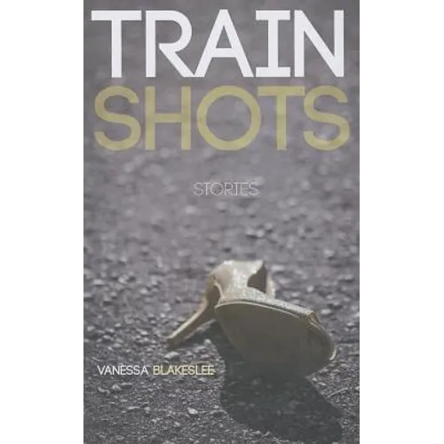 Train Shots - Paperback