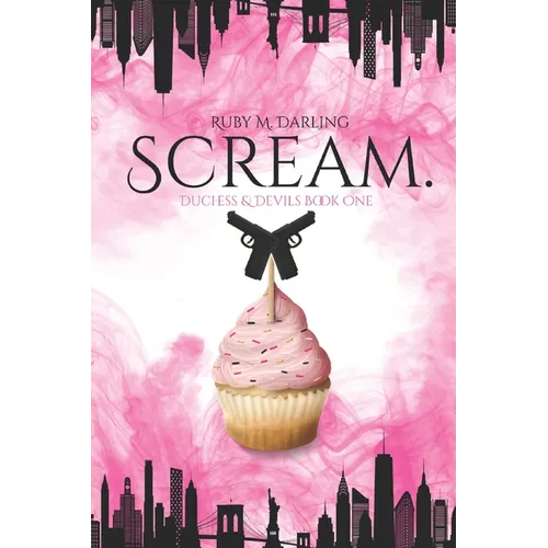 Scream.: Duchess & Devils Book One - Paperback