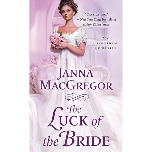 The Luck of the Bride: The Cavensham Heiresses - Paperback