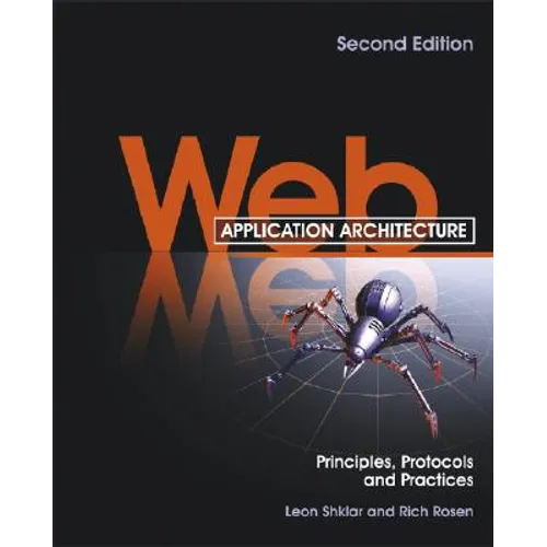 Web Application Architecture: Principles, Protocols and Practices - Paperback