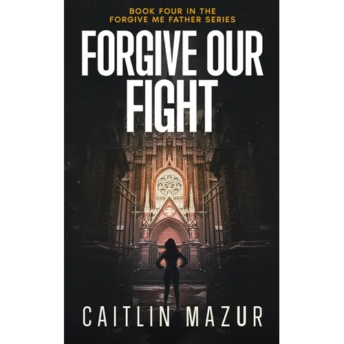 Forgive Our Fight - Paperback