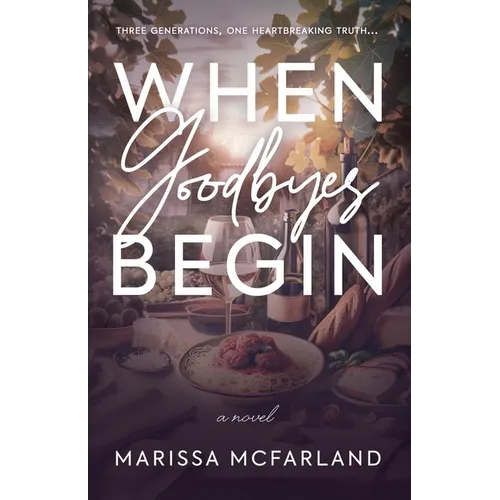 When Goodbyes Begin - Paperback