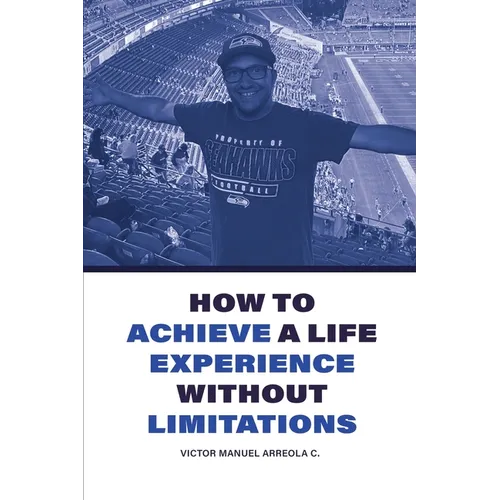 How to achive a life experience without limitations - Paperback