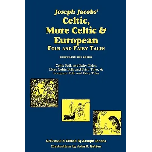 Joseph Jacobs' Celtic, More Celtic, and European Folk and Fairy Tales, Batten - Hardcover