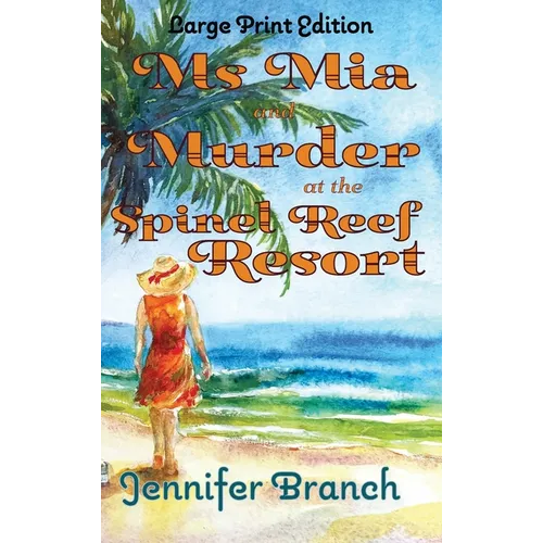 Ms. Mia and Murder at the Spinel Reef Resort (Large Print Edition) - Hardcover