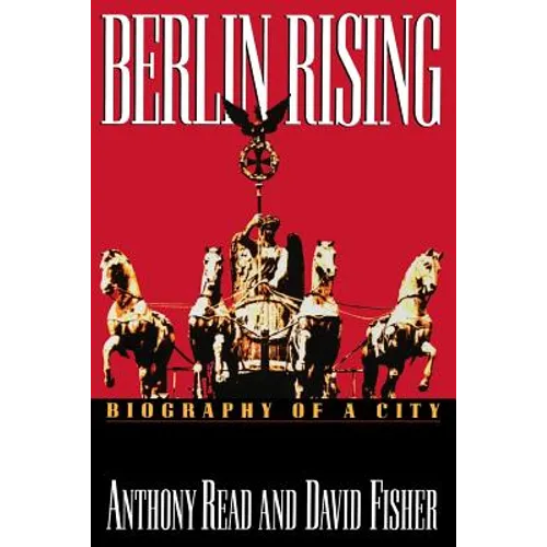 Berlin Rising: Biography of a City - Paperback