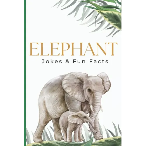 Elephant Jokes & Fun Facts - Paperback