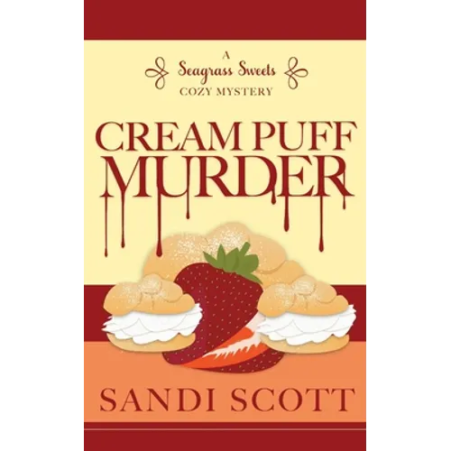 Cream Puff Murder: A Seagrass Sweets Cozy Mystery - Paperback