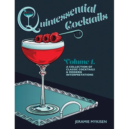 Quintessential Cocktails Volume 1 - Hardcover
