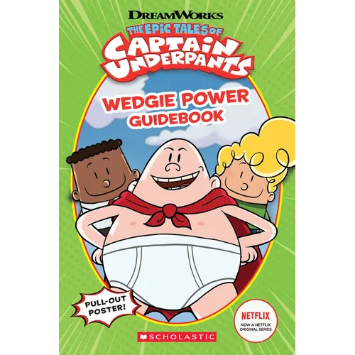 Wedgie Power Guidebook (the Epic Tales of Captain Underpants TV Series) - Paperback