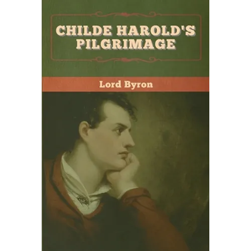 Childe Harold's Pilgrimage - Paperback