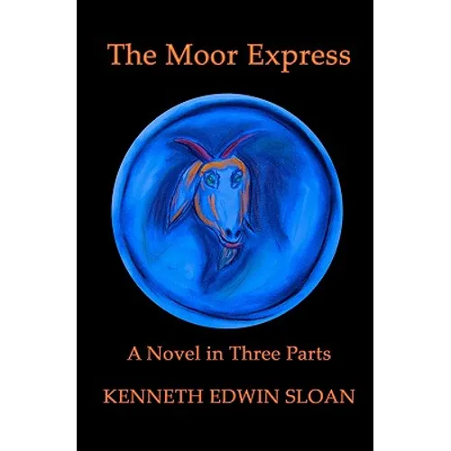 The Moor Express: A Novel in Three Parts - Paperback