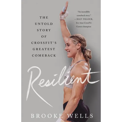 Resilient: The Untold Story of Crossfit's Greatest Comeback - Paperback