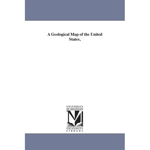 A Geological Map of the United States, - Paperback