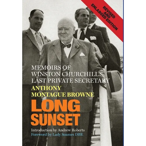 Long Sunset: Memoirs of Winston Churchill's Last Private Secretary - Hardcover