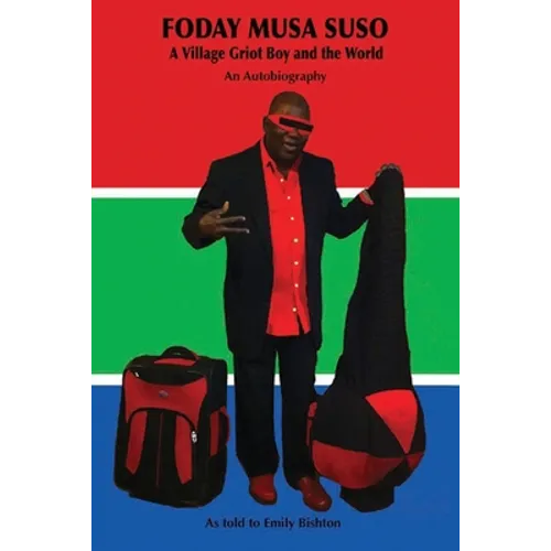 FODAY MUSA SUSO A Village Griot Boy and the World - Paperback