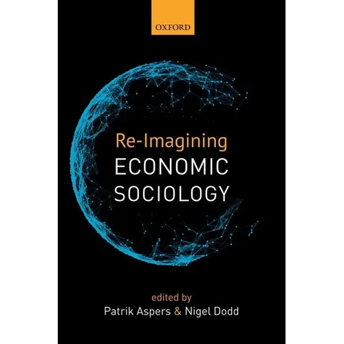 Re-Imagining Economic Sociology - Paperback